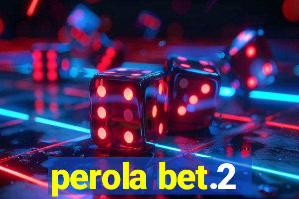 perola bet.2